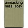 Unmasking Miss Lacey door Isabelle Goddard