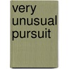 Very Unusual Pursuit by Catherine Jinks