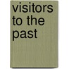 Visitors to the Past by Edwina Lewis