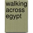 Walking Across Egypt