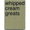 Whipped Cream Greats door Jo Franks