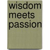 Wisdom Meets Passion door Dan Miller