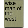 Wise Man of the West door Vincent Cronin