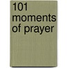 101 Moments of Prayer by Elizabeth Sherrill