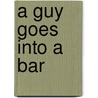 A Guy Goes Into a Bar door PayPal Press
