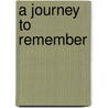 A Journey to Remember door Geraldine Fisher Ashe (Geri Ashe)