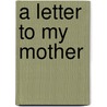 A Letter to My Mother by Charmaine Sheeler