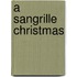 A Sangrille Christmas