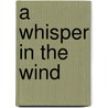 A Whisper in the Wind door Madeline Baker
