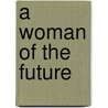A Woman of the Future door David Ireland