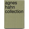 Agnes Hahn Collection door Richard Satterlie