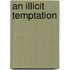 An Illicit Temptation