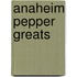 Anaheim Pepper Greats