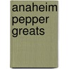 Anaheim Pepper Greats door Jo Franks
