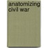 Anatomizing Civil War