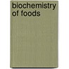 Biochemistry of Foods door N.A. Michael Eskin