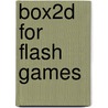 Box2D for Flash Games door Feronato Emanuele