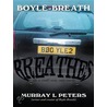 Boyle-Breath Breathes door Murray L. Peters