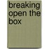 Breaking Open the Box