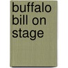 Buffalo Bill on Stage by Sandra Sagala