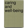 Caring and Well-Being door Les Todres