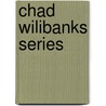 Chad Wilibanks Series by Tekla Dennison Miller