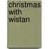 Christmas with Wistan