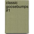 Classic Goosebumps #1