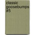 Classic Goosebumps #5