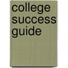 College Success Guide door Patricia Weiss