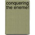 Conquering the Eneme!