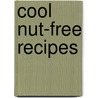 Cool Nut-Free Recipes door Nancy Tuminelly
