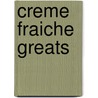 Creme Fraiche  Greats by Jo Franks
