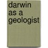 Darwin As a Geologist