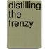 Distilling the Frenzy