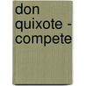 Don Quixote - Compete door Miguel de Cervantes