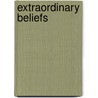 Extraordinary Beliefs door Peter Lamont