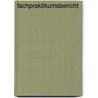 Fachpraktikumsbericht door Daniel Jaeschke