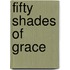 Fifty Shades of Grace