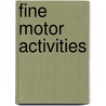 Fine Motor Activities by Adriana Olabi