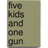 Five Kids and One Gun by Bryan Stevenson