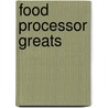 Food Processor Greats door Jo Franks