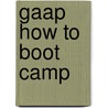 Gaap How to Boot Camp door Beth Hasson