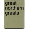 Great Northern Greats door Jo Franks