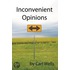 Inconvenient Opinions