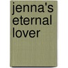 Jenna's Eternal Lover door Jeanne Savery