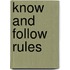 Know and Follow Rules