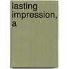 Lasting Impression, A door Tamera Alexander