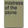 Mistress of the Stone door Maria Zannini