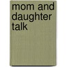 Mom and Daughter Talk door Marie Zenack